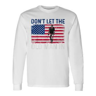 Don't Let The Old Man In Vintage American Flag Retro Long Sleeve T-Shirt | Mazezy