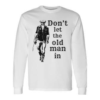 Don't Let The Old Man In Vintage Man Walking With A Guitar Long Sleeve T-Shirt | Mazezy