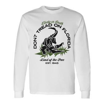 Dont Tread On Florida Liberty Or Death Land Of The Free Long Sleeve T-Shirt - Monsterry UK