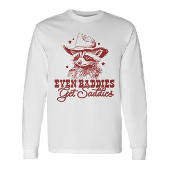 Even Baddies Get Saddies Cowboy Raccoon Meme Western Long Sleeve T-Shirt - Monsterry CA