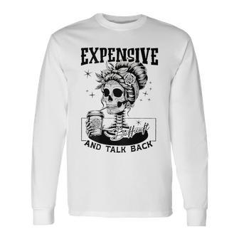 Expensive Difficult And Talks Back On Back Long Sleeve T-Shirt - Seseable