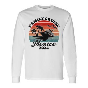 Family Cruise Mexico 2024 Family Matching Couple Long Sleeve T-Shirt | Mazezy