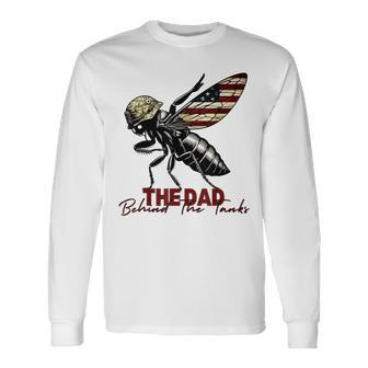 Father's Day Dad Behind The Tanks 4Th Of July American Flag Long Sleeve T-Shirt - Thegiftio UK