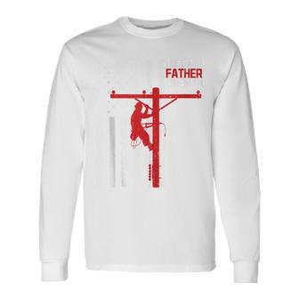 Father's Day For Electrical Expert Lineman Electrician Daddy Long Sleeve T-Shirt - Seseable