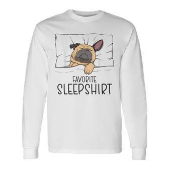 Favorite Sleep Napping Dog Pug Pajama Long Sleeve T-Shirt - Thegiftio UK