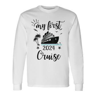 My First Cruise 2024 Family Vacation Cruise 2024 Long Sleeve T-Shirt - Monsterry DE