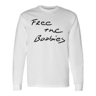 Free The Boobies T No Bra Long Sleeve T-Shirt - Monsterry UK