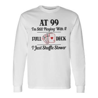 99Th Birthday T 99 Year Old Cards Long Sleeve T-Shirt - Monsterry UK