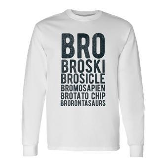 Brother Bro Names Sibling Family Or Friends Long Sleeve T-Shirt - Seseable