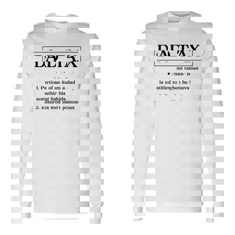 Dad Tax Definition Dad Father's Day For Husband Dad Long Sleeve T-Shirt - Thegiftio UK