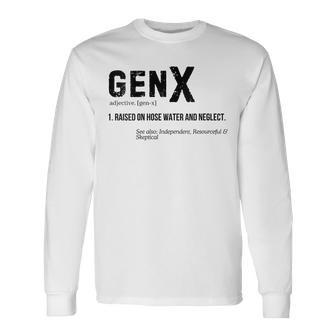 Definition Gen X Raised On Hose Water & Neglect Gag Long Sleeve T-Shirt - Monsterry DE