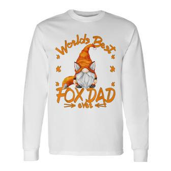 Fox Gnome For Fox Lovers And Worlds Best Fox Dad Long Sleeve T-Shirt - Monsterry CA