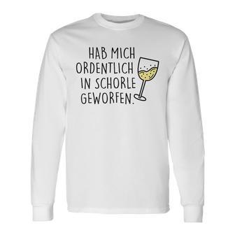 Hab Mich Ordentlich In Schorle Geweren Langarmshirts - Seseable