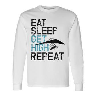 Hang Gliding Eat Sleep Get High Long Sleeve T-Shirt - Monsterry AU