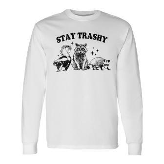 Stay Trashy Raccoon Opossum Skunk Long Sleeve T-Shirt | Mazezy UK