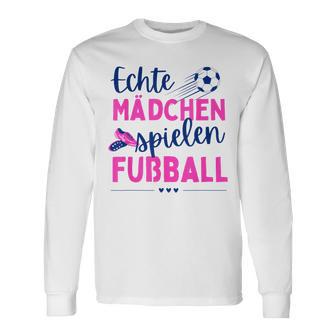 Fußball Echte Mädchen Spielen Fußball Fußballerin Hobby Langarmshirts - Seseable