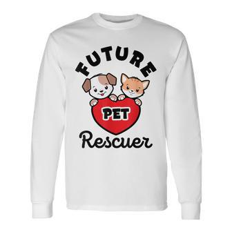 Future Pet Rescuer Veterinarian Dog Cat Baby Animal Rescue Long Sleeve T-Shirt - Monsterry