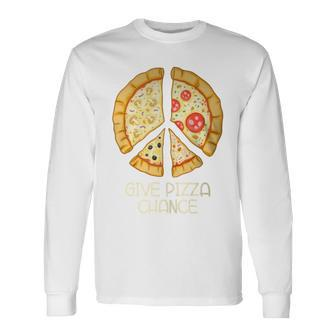 Give Pizza Chance Pizza Pun With Peace Logo Sign Long Sleeve T-Shirt - Monsterry