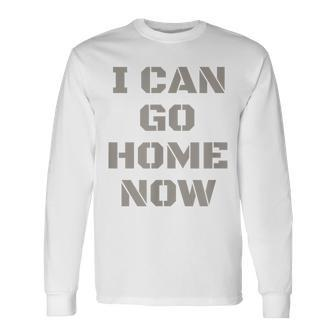 I Can Go Home Now Gym Workout Long Sleeve T-Shirt - Monsterry