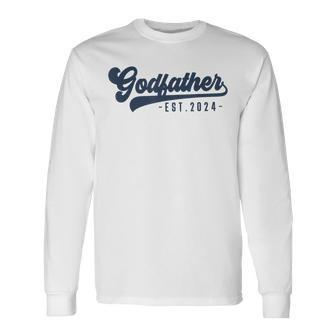 Godfather Est 2024 Godfather To Be New God Dad Long Sleeve T-Shirt - Monsterry AU