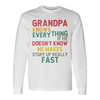 Grandpa Knows Everything Grandpa Fathers Day For Men Long Sleeve T-Shirt - Seseable