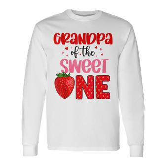 Grandpa Of The Sweet One Strawberry Birthday Family Party Long Sleeve T-Shirt | Mazezy