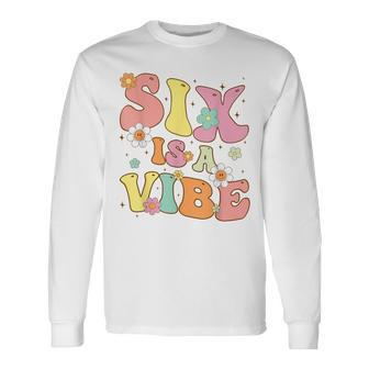 Groovy 6Th Birthday Six Is A Vibe 6 Year Old Girls Boys Kid Long Sleeve T-Shirt - Monsterry DE