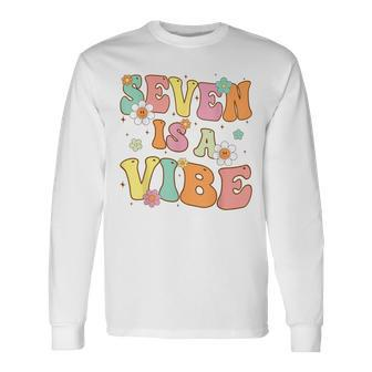 Groovy 7Th Birthday Seven Is A Vibe 7 Year Old Girls Boys Long Sleeve T-Shirt - Monsterry CA