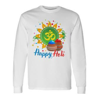 Happy Festival Of Colors Happy Holi Om Hindu Indian Long Sleeve T-Shirt | Mazezy