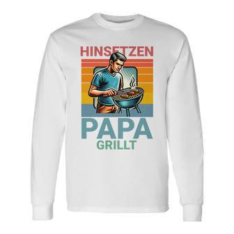 Hinsetzen Papa Grillt Bbq Spruch Langarmshirts - Geschenkecke