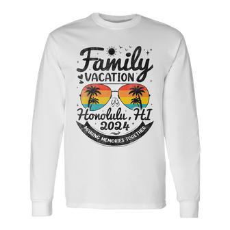 Honolulu Hawaii Family Vacation 2024 Memories Honolulu Long Sleeve T-Shirt - Thegiftio