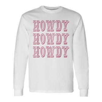 Howdy Preppy Pink Rodeo Western Country Southern Cowgirl Long Sleeve T-Shirt - Thegiftio UK