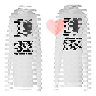 Humoristique Avec Inscription I Love Sex T-shirt à manches longues - Cadeauxyz