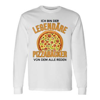Ich Bin Der Legendary Pizza Baker Der Weltbeste Pizzabäcker Langarmshirts - Seseable
