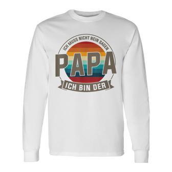 Ich Bin Der Papa Papa Familie Langarmshirts - Geschenkecke