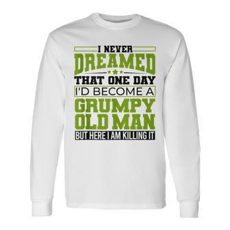 I'd Become A Grumpy Old Motor Guys Rule Long Sleeve T-Shirt - Monsterry DE