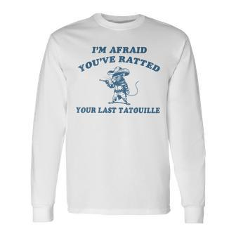 I'm Afraid You've Ratted Your Last Tatouille Mouse Cowboy Long Sleeve T-Shirt - Monsterry UK