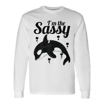 I'm The Sassy Orca & Killer Whale For Sea & Ocean Fans Long Sleeve T-Shirt - Monsterry AU