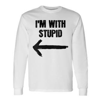 I'm With Stupid Right Arrow Long Sleeve T-Shirt - Monsterry DE