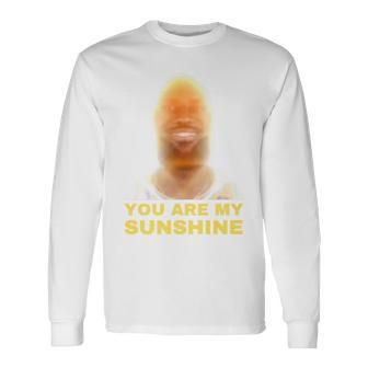 James Meme You Are My Sunshine Joke For And Women Long Sleeve T-Shirt - Seseable