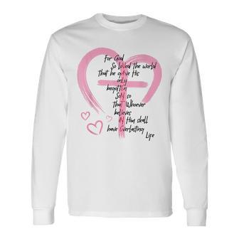 John 316 For God So Loved The World Valentines Christian Long Sleeve T-Shirt | Seseable UK