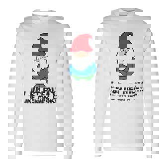 I Just Really Like Gnomes Ok Gnome Long Sleeve T-Shirt - Thegiftio