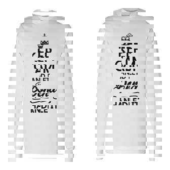 Keep Calm And Let Donna Handle It Name Long Sleeve T-Shirt | Seseable UK