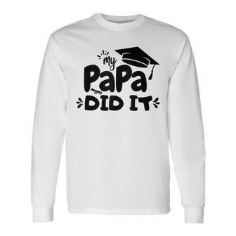 Kinder Mein Papa Hat Es Geschafft Abschlussfeier Stolze Langarmshirts - Geschenkecke