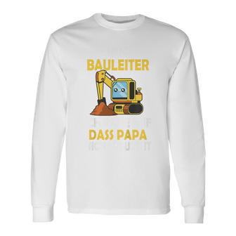 Kinder Mini Bauleiter Ich Passe Auf Dass Papa Nicht Pfuscht Bauherr Langarmshirts - Geschenkecke