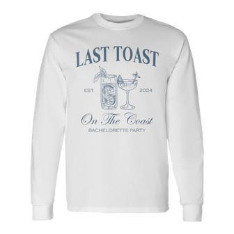 Last Toast On The Coast Bachelorette Party Beach Bridal Long Sleeve T-Shirt | Mazezy