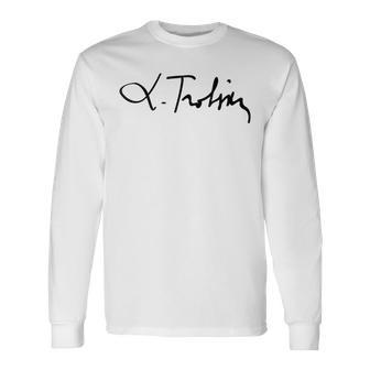 Leon Trotsky Autograph Communism Socialism Marxism Long Sleeve T-Shirt - Monsterry CA