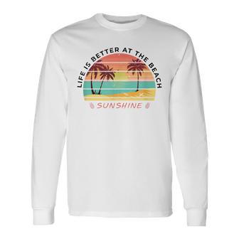 Life Is Better At The Beach Lifestyle Vacation Workout Long Sleeve T-Shirt - Monsterry UK