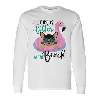 Life Is Better At The Beach Summer Vacation Chihuahua Beach Long Sleeve T-Shirt - Monsterry AU