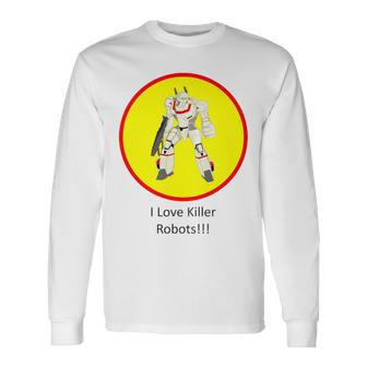 I Love Killer Robots Show Your Side Long Sleeve T-Shirt | Mazezy